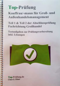 Gross- und Aussenhandelsmanagement, Übungsaufgaben zur Prüfung