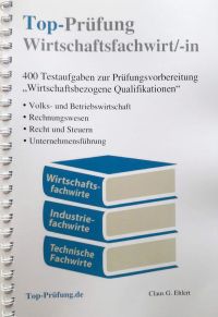 Top Prüfung Wirtschaftsfachwirt - Übungsaufgaben zur IHK Prüfung